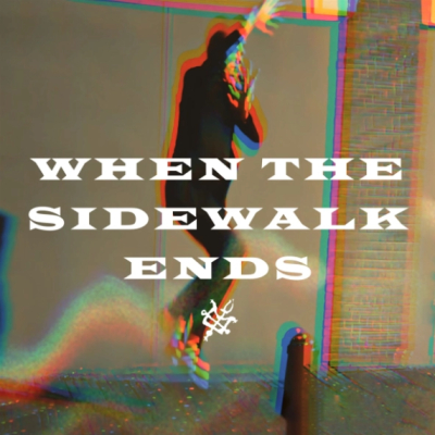 WHEN THE SIDEWALK ENDS